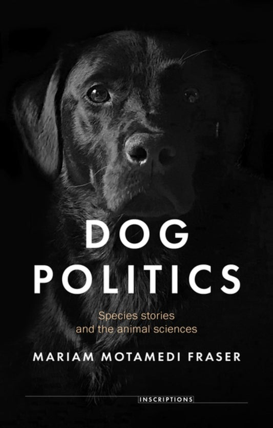 Dog politics : Species stories and the animal sciences