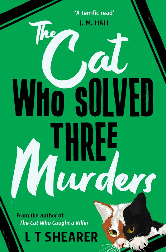 The Cat Who Solved Three Murders : A Cozy Mystery Perfect for Cat Lovers