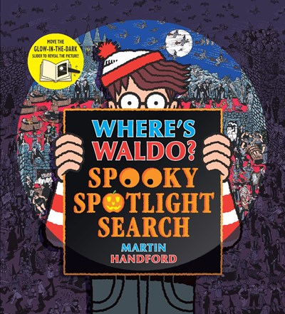 Cover for Where's Waldo? Spooky Spotlight Search Where's Waldo? Spooky Spotlight Search: (A Halloween Hidden Object Search-and-Find Puzzle Book with a Magic Flashlight to Reveal the Picture - a Perfect Fall Holiday Gift for All Ages)