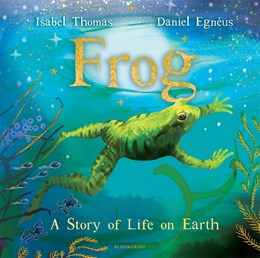 Frog:  A Story of Life on Earth