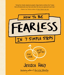 How to Be Fearless:  In 7 Simple Steps