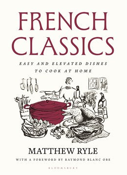 French Classics:  Easy and elevated dishes to cook at home