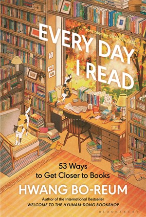 Every Day I Read:  53 Ways to Get Closer to Books