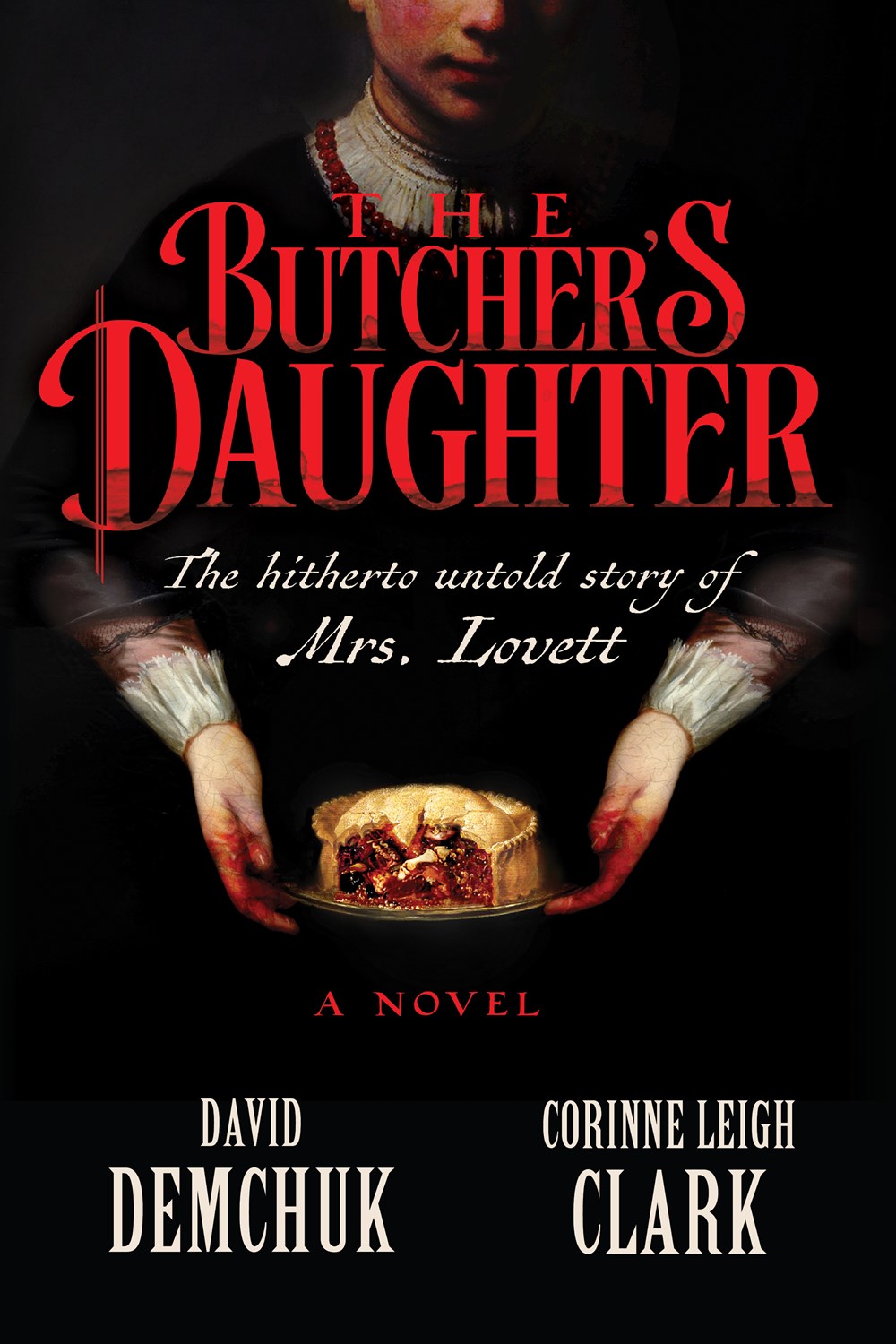 The Butcher's Daughter : The Hitherto Untold Story of Mrs. Lovett