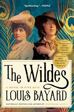 The Wildes:  A Novel in Five Acts