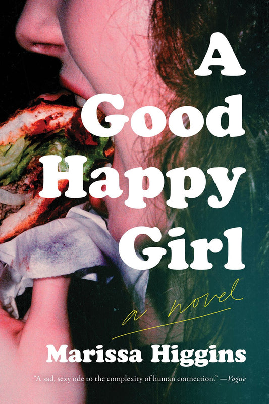 A Good Happy Girl : A Novel