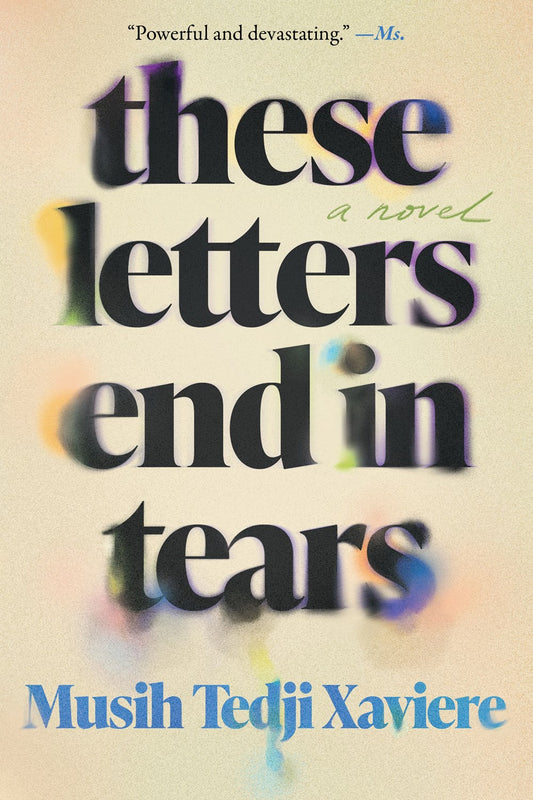 These Letters End in Tears : A Novel