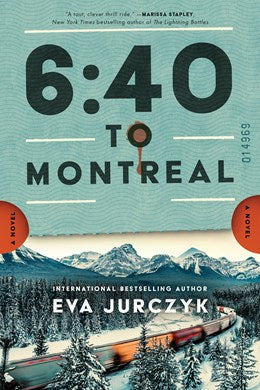 6:40 to Montreal:  A Novel