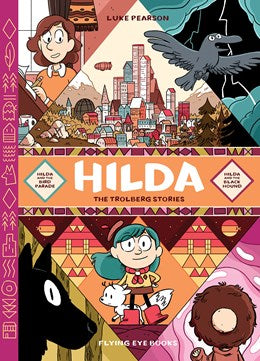 Hilda: The Trolberg Stories:  Hilda and the Bird Parade / Hilda and the Black Hound