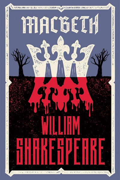 Macbeth:  Fully annotated edition with over 900 textual notes