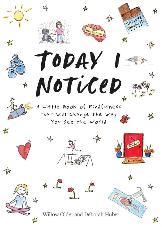 Today I Noticed : A Little Book of Mindfulness that Will Change the Way You See the World