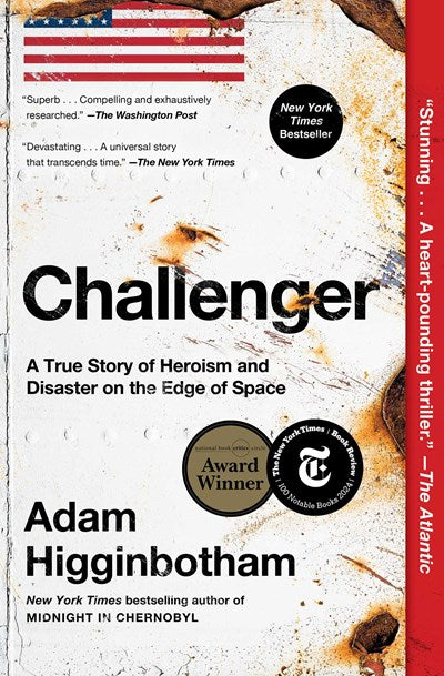 Challenger:  A True Story of Heroism and Disaster on the Edge of Space