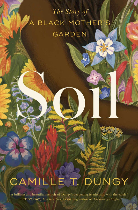 Soil : The Story of a Black Mother's Garden