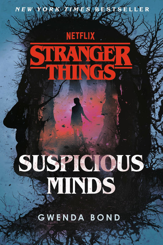 Stranger Things: Suspicious Minds : The First Official Stranger Things Novel