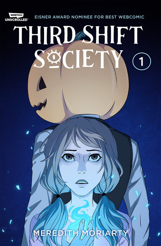 Third Shift Society Volume One : A WEBTOON Unscrolled Graphic Novel