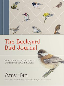The Backyard Bird Journal:  Pages for Writing, Sketching, and Living Deeply in Nature