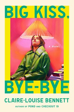 Big Kiss, Bye-Bye:  A Novel
