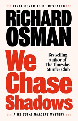 PREORDER: We Chase Shadows: A We Solve Murders Mystery (Signed Edition)