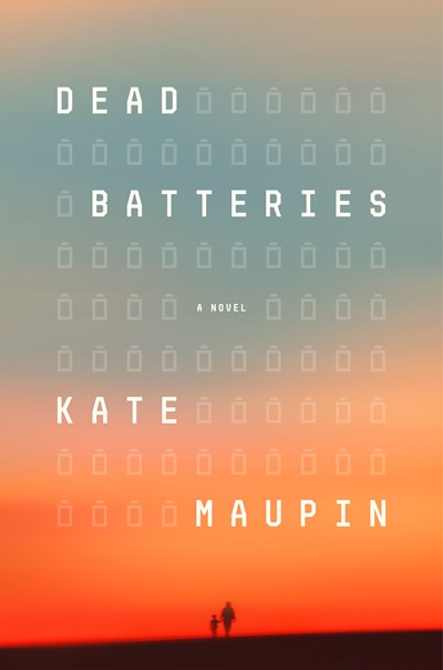 Dead Batteries: A Novel