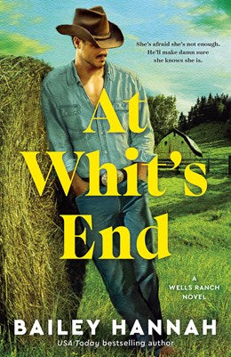 At Whit's End:  A Wells Ranch Novel
