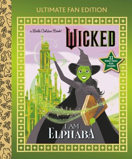 I Am Elphaba: Ultimate Fan Edition (Universal Pictures Wicked):  22 Bonus Pages! Stickers!