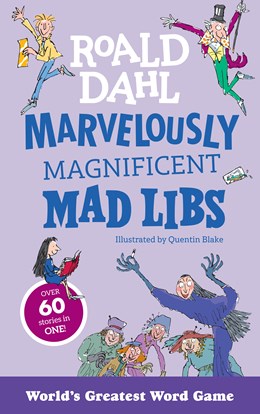 Marvelously Magnificent Mad Libs:  Over 60 Roald Dahl Stories in One!
