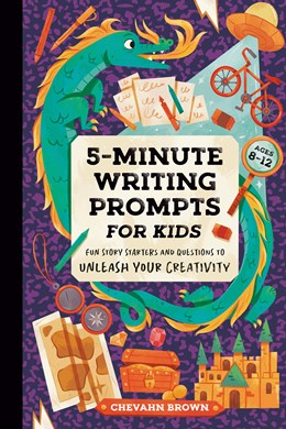 5-Minute Writing Prompts for Kids:  Fun Story Starters and Questions to Unleash Your Creativity