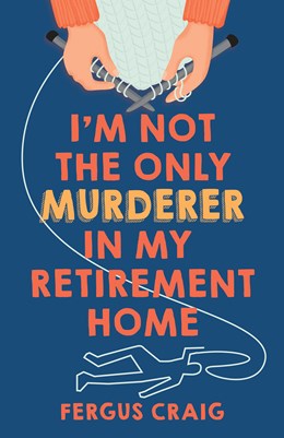 I'm Not the Only Murderer in My Retirement Home