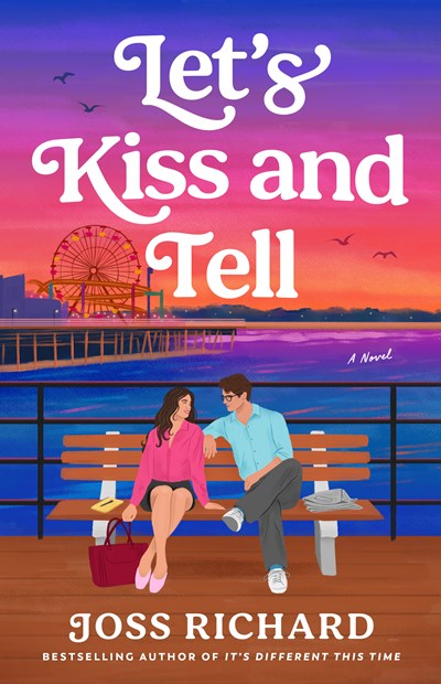 Let's Kiss and Tell: A Novel