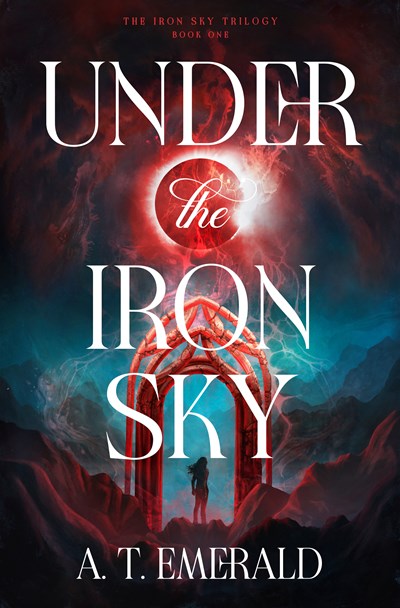 Under the Iron Sky: A Novel