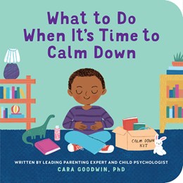 What to Do When It's Time to Calm Down