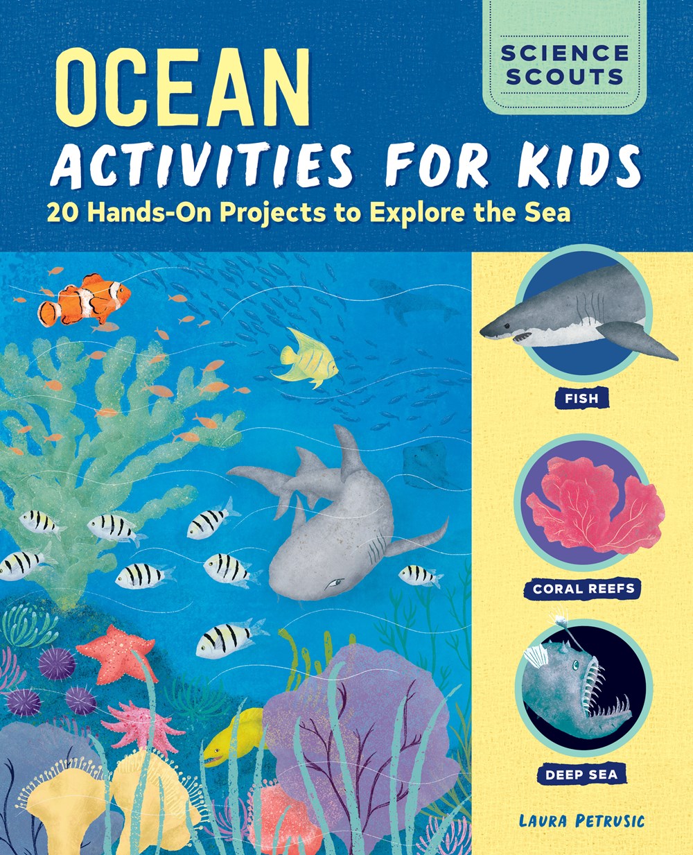 Ocean Activities for Kids : 20 Hands-On Projects to Explore the Sea