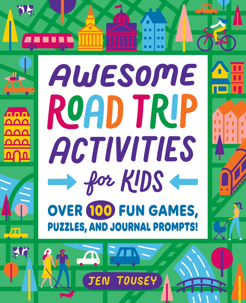 Awesome Road Trip Activities for Kids : Over 100 Fun Games, Puzzles, and Journal Prompts!