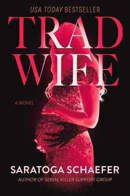 Trad Wife:  A Novel