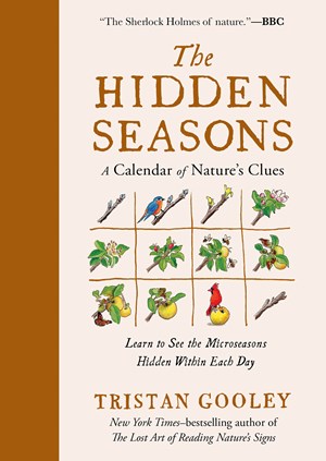 The Hidden Seasons:  A Calendar of Nature's Clues