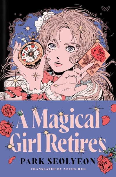 A Magical Girl Retires : A Delightfully Witty and Wildy Imaginative Ode to Magical Girl Manga