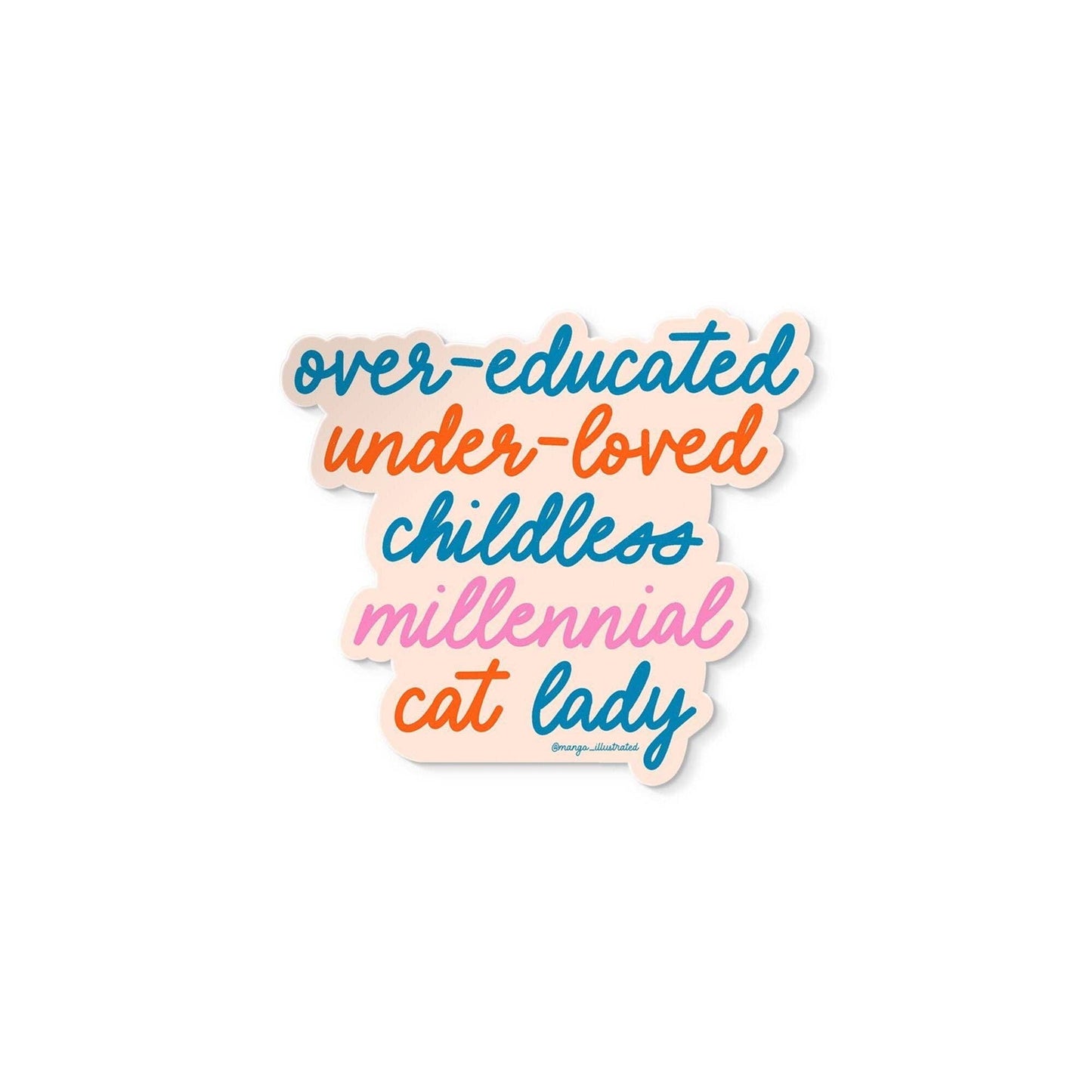 Childless millennial cat lady sticker
